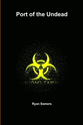 Ryan Somers - Port of the Undead, Häftad