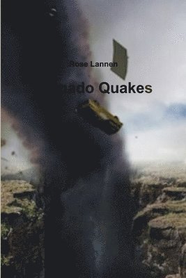 Rose Lannen - Tornado Quakes, Häftad. Tillgänglighet: Lägg i varukorg