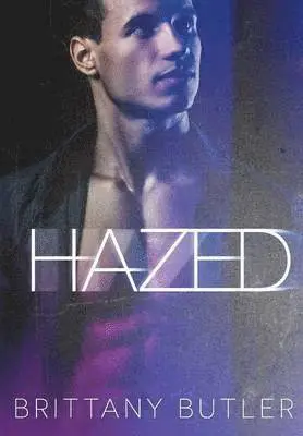 Brittany Butler - Hazed, Inbunden. Tillgänglighet: Lägg i varukorg