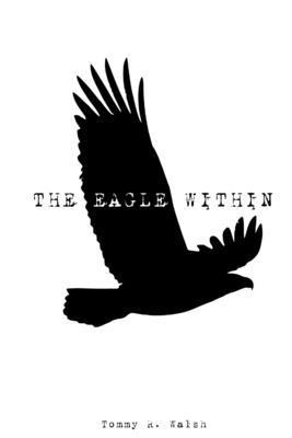 Tommy Walsh - Eagle Within, Häftad