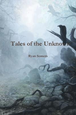 Ryan Somers - Tales of the Unknown, Häftad