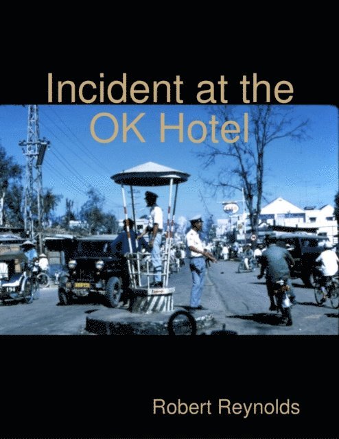 Robert Reynolds - Incident At the Ok Hotel, E-bok