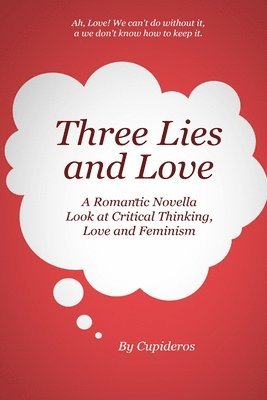 Cupideros - Three Lies and Love, Häftad. Tillgänglighet: Lägg i varukorg