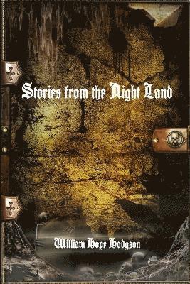 William Hope Hodgson - Stories from the Night Land, Häftad. Tillgänglighet: Lägg i varukorg