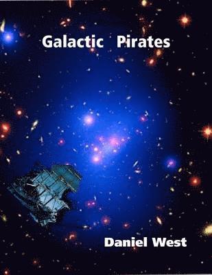 Daniel West - Galactic Pirates, E-bok