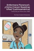 Enfermera Florence(R), Cmo Crecen Nuestras Uas? (Latinoamrica)