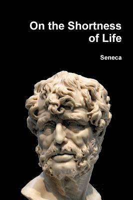 Seneca - On the Shortness of Life, Häftad
