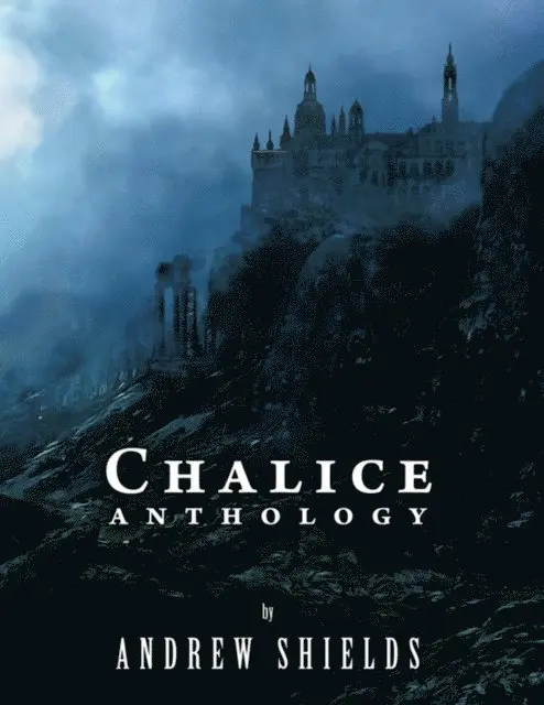 Andrew Shields - Chalice Anthology, E-bok. Tillgänglighet: Lägg i varukorg