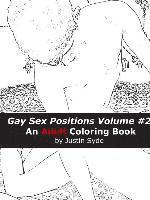 Justin Syde - Gay Sex Positions Volume 2: an Adult Coloring Book, Häftad