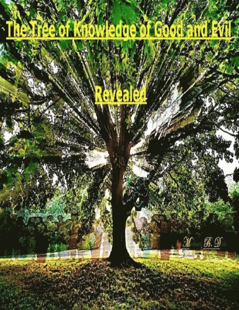 Michael Dale - Tree of Knowledge of Good and Evil Revealed, E-bok