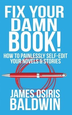 James Osiris Baldwin - Fix Your Damn Book!, Inbunden. Tillgänglighet: Lägg i varukorg