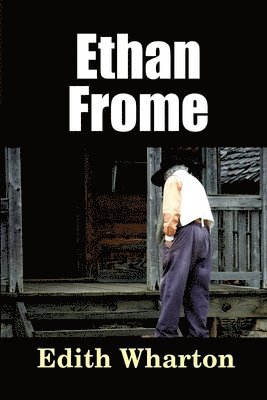 Edith Wharton - Ethan Frome, Häftad