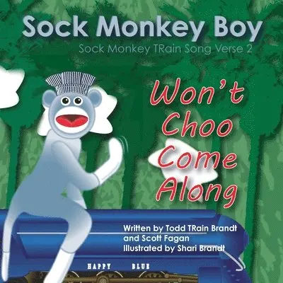 Scott Fagan, Todd TRain Brandt - Won't Choo Come Along: Sock Monkey Train Song Verse 2, Häftad. Tillgänglighet: Lägg i varukorg