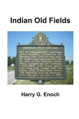 Harry G. Enoch - Indian Old Fields, Häftad. Tillgänglighet: Lägg i varukorg