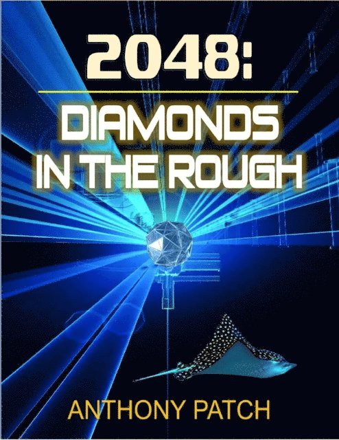 Anthony Patch - 2048: Diamonds In the Rough, E-bok