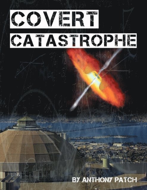 Anthony Patch - Covert Catastrophe, E-bok