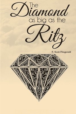 F. Scott Fitzgerald - Diamond as Big as the Ritz, Häftad