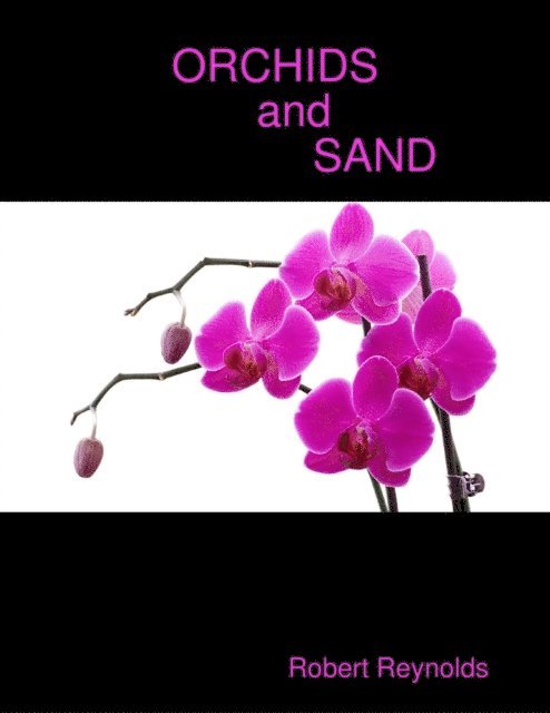 Robert Reynolds - Orchids and Sand, E-bok