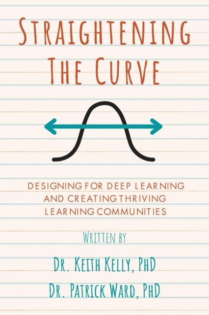 Patrick Ward, Keith Kelly - Straightening the Curve, E-bok