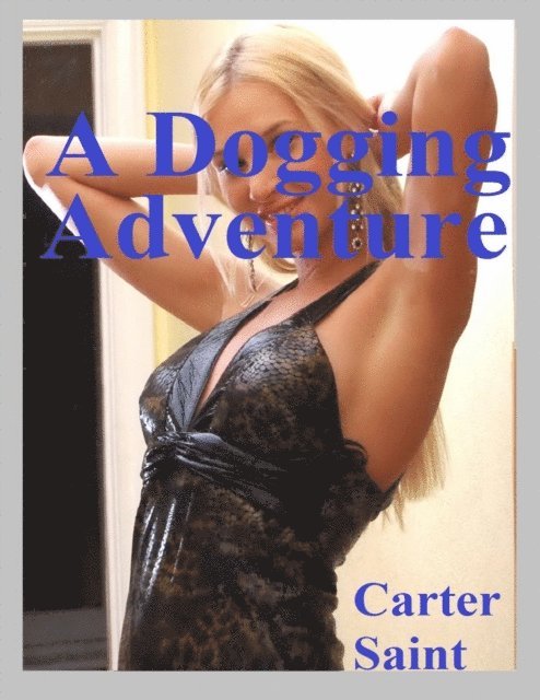 Carter Saint - Dogging Adventure, E-bok. Tillgänglighet: Lägg i varukorg