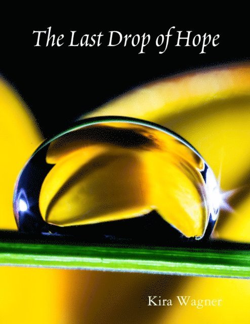 Kira Wagner - Last Drop of Hope, E-bok