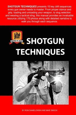 Ron Danielowski, Mike Smock - Shotgun Techniques, Häftad. Tillgänglighet: Tillfälligt slut