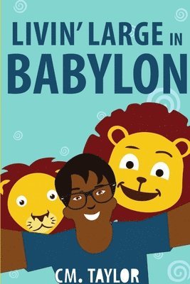 CM Taylor - Livin' Large in Babylon, Häftad