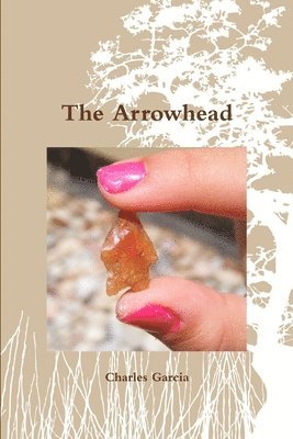 Charles Garcia - Arrowhead, Häftad. Tillgänglighet: Lägg i varukorg