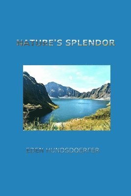 Eden Hundsdoerfer - Nature's Splendor, Häftad