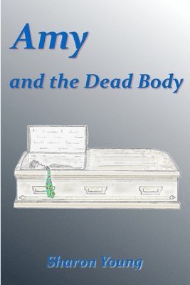 Sharon Young - Amy and the Dead Body, Häftad