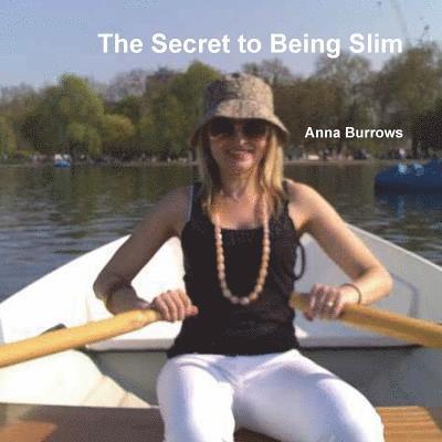Anna Burrows - Secret to Being Slim, Häftad. Tillgänglighet: Tillfälligt slut