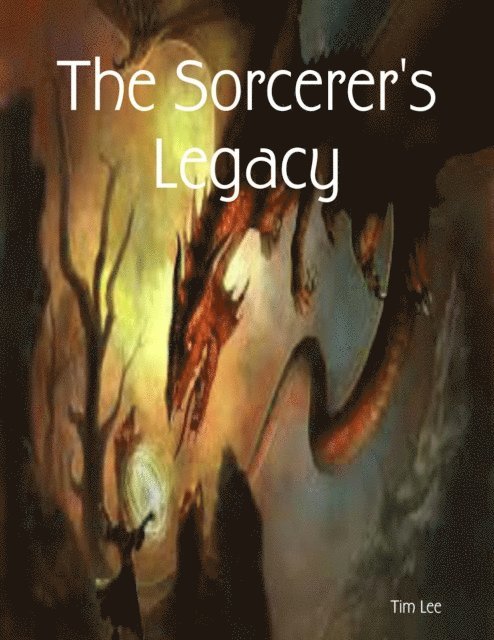 Tim Lee - Sorcerer's Legacy, E-bok