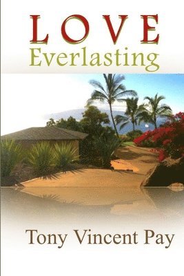 Tony Pay - Love Everlasting, Häftad