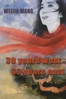 Weijia Wang - 30 Years West 30 Years East, Häftad. Tillgänglighet: Lägg i varukorg
