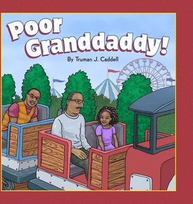 Truman Caddell - Poor Granddaddy!, Inbunden