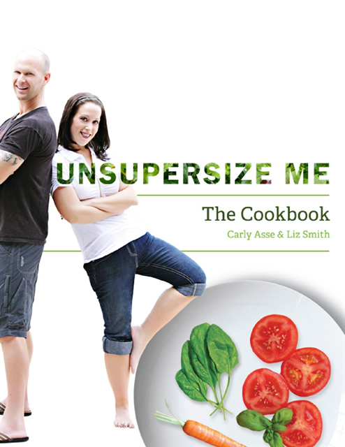 Liz Smith, Carly Asse - Unsupersize Me - The Cookbook, E-bok