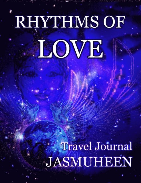 Jasmuheen - Rhythms of Love - Travel Journal, E-bok. Tillgänglighet: Lägg i varukorg