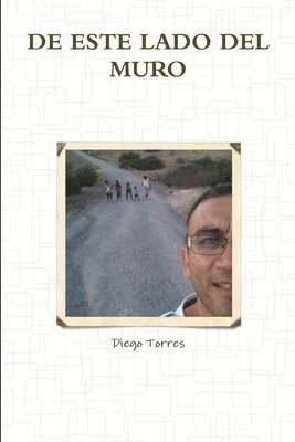 Diego Torres - de Este Lado del Muro, Häftad. Tillgänglighet: Lägg i varukorg