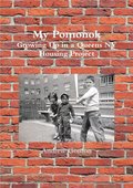 My Pomonok: Growing Up in a Queens Ny Housing Project