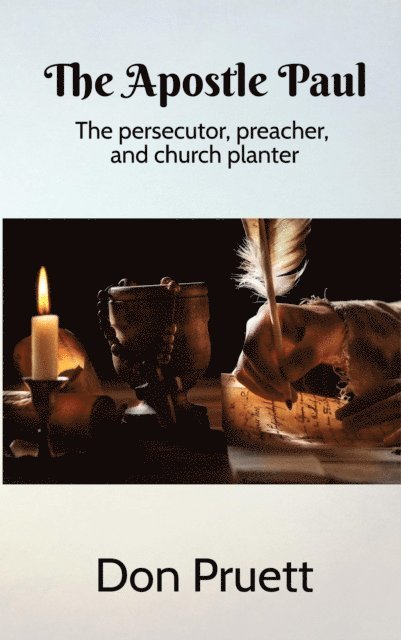 Don Pruett - Apostle Paul, E-bok