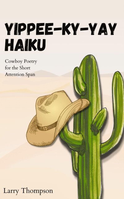 Larry Thompson - Yippee-Ky-Yay Haiku!, E-bok