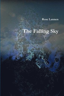 Rose Lannen - Falling Sky, Häftad