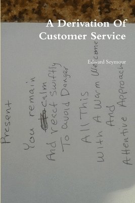 Edward Seymour - Derivation of Customer Service, Häftad. Tillgänglighet: Lägg i varukorg