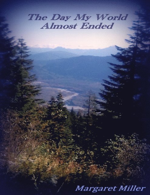 Margaret Miller - Day My World Almost Ended, E-bok