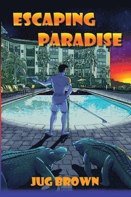 Jug Brown - Escaping Paradise, Häftad