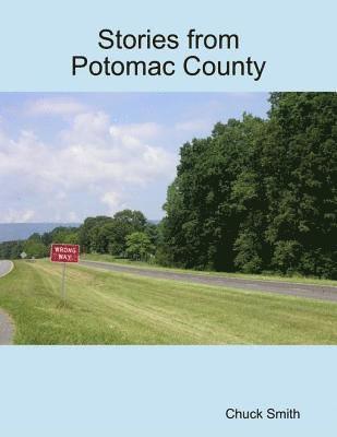 Chuck Smith - Stories from Potomac County, E-bok