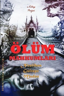 Neslihan Gultepe Maden - Olum Mahkumlari, Häftad