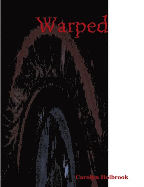 Carolyn Holbrook - Warped, E-bok
