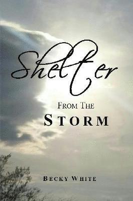 Becky White - Shelter from the Storm, Häftad. Tillgänglighet: Lägg i varukorg