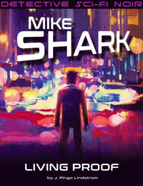 J. Pingo Lindstrom - Mike Shark: Living Proof, E-bok